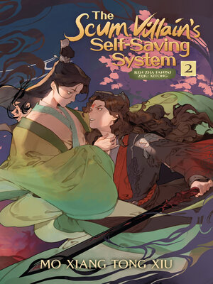 The Scum Villain's Self-Saving System: Ren Zha Fanpai Zijiu Xitong (Novel), Volume 2 - ebook